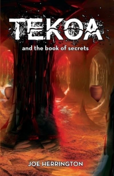 Cover for Joe Herrington · Tekoa and the Book of Secrets (Taschenbuch) (2021)