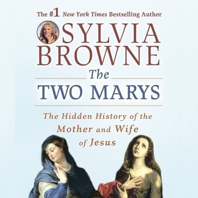 Cover for Sylvia Browne · The Two Marys Lib/E (CD) (2007)