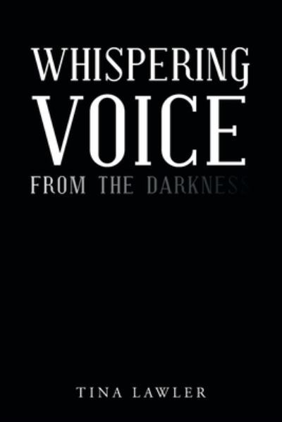 Cover for Tina Lawler · Whispering Voice from the Darkness (Paperback Book) (2021)