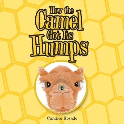 Cover for Candice Rosado · How the Camel Got Its Humps (Paperback Book) (2021)