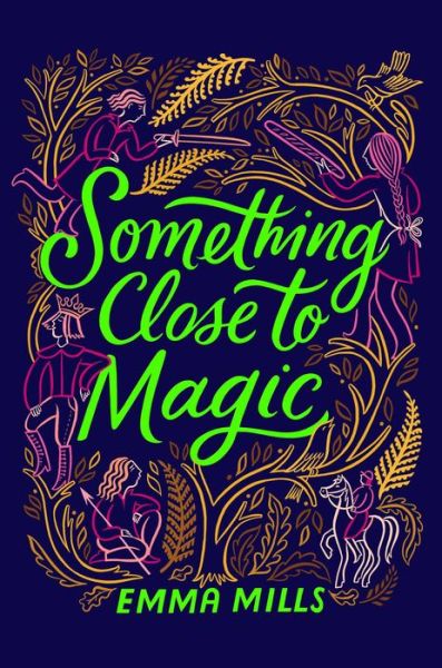 Cover for Emma Mills · Something Close to Magic (Innbunden bok) (2023)