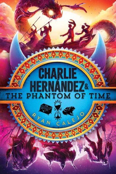 Cover for Calejo Ryan · Charlie Hernandez &amp; The Phantom Of Time (Book) (2024)