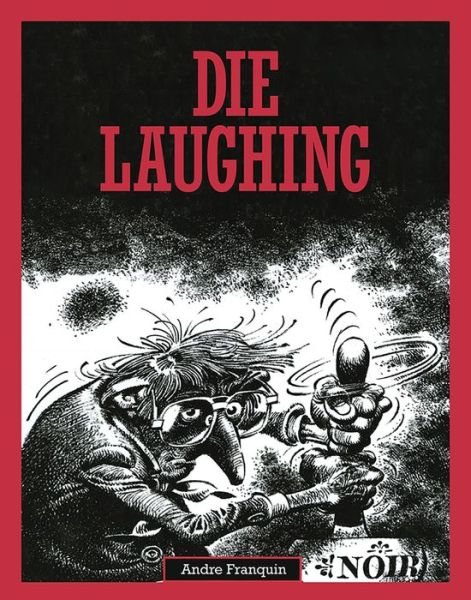 Cover for Andre Franquin · Die Laughing (Hardcover bog) (2018)