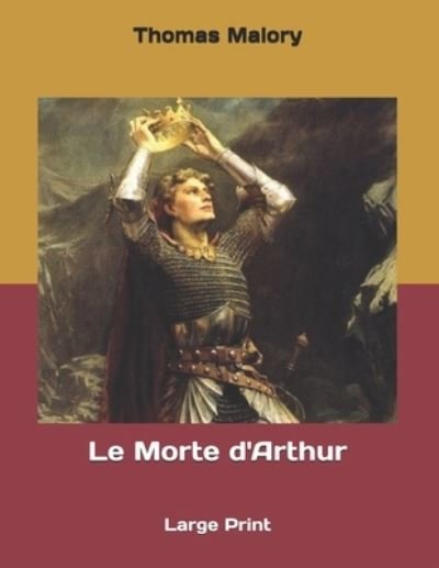 Cover for Thomas Malory · Le Morte d'Arthur (Paperback Book) (2019)