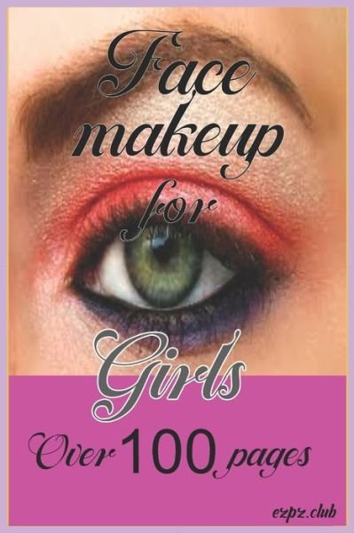 Cover for Ezpz Club · Face Makeup For Girls (Paperback Book) (2019)