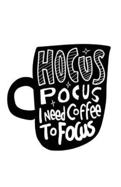 Cover for Myfreedom Journals · Hocus Pocus I Need Coffee to Focus (Paperback Bog) (2018)