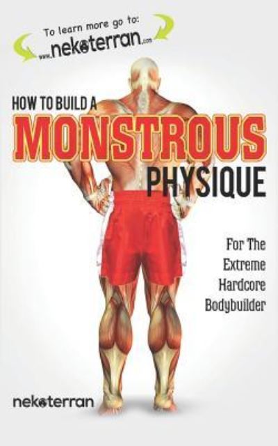 Cover for Nekoterran · How to Build a Monstrous Physique (Paperback Bog) (2017)