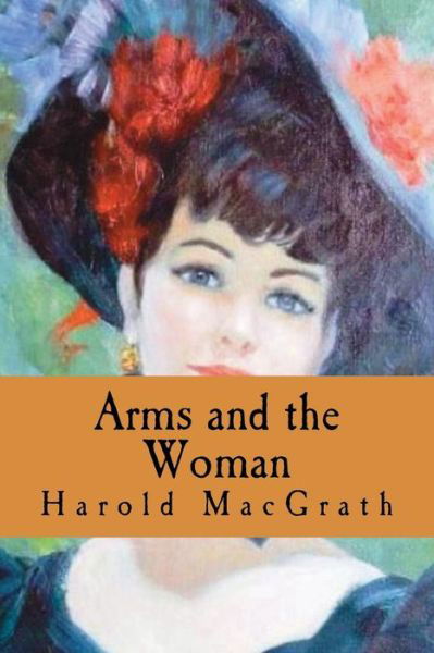 Cover for Harold Macgrath · Arms and the Woman (Paperback Book) (2018)