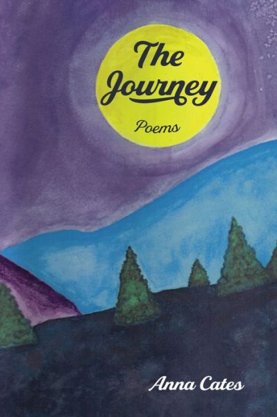 Cover for Anna Cates · The Journey: Poems (Paperback Book) (2020)