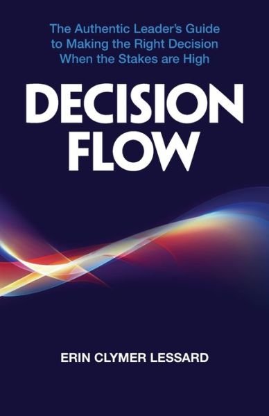 Erin Clymer Lessard · Decision Flow (Taschenbuch) (2020)