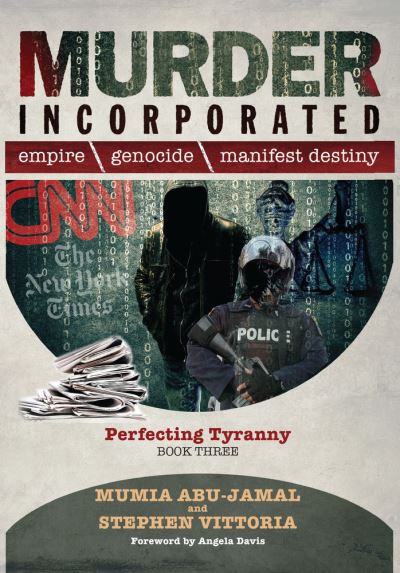 Murder Incorporated - Perfecting Tyranny - Mumia Abu-Jamal - Kirjat - Prison Radio - 9781734648911 - tiistai 5. tammikuuta 2021