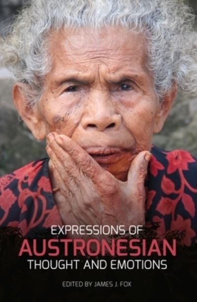 Cover for James J. Fox · Expressions of Austronesian Thought and Emotions (Book) (2018)