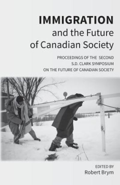 Cover for Robert Brym · Immigration and the Future of Canadian Society (Taschenbuch) (2017)