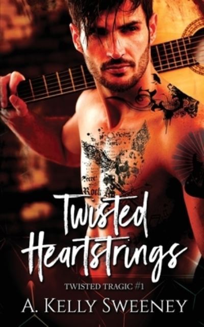 Cover for A Kelly Sweeney · Twisted Heartstrings (Paperback Book) (2020)