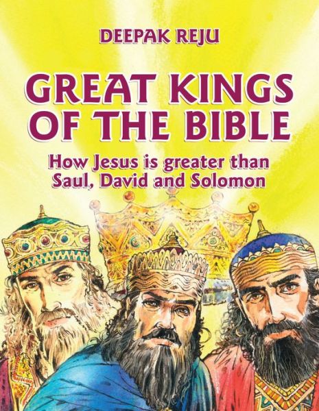 Cover for Deepak Reju · Great Kings of the Bible: How Jesus is Greater Than Saul, David and Solomon (Hardcover Book) (2014)