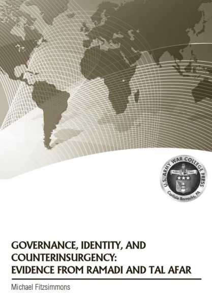 Cover for Strategic Studies Institute · Governance, Identity, and Counterinsurgency Evidence from Ramadi and Tal Afar (Paperback Book) (2013)