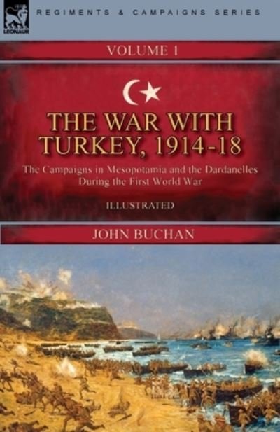 Cover for John Buchan · The War with Turkey, 1914-18----Volume 1 (Paperback Bog) (2021)