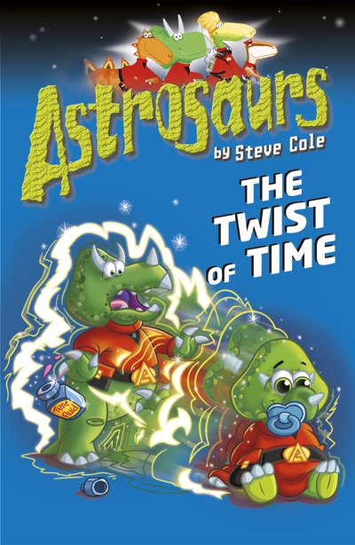 Cover for Steve Cole · Astrosaurs 17: The Twist of Time - Astrosaurs (Paperback Book) (2018)