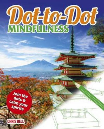Cover for Chris Bell · Dot-To-Dot Mindfulness (Paperback Bog) (2015)