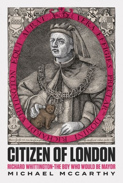 Cover for Michael McCarthy · Citizen of London: Richard Whittington—The Boy Who Would Be Mayor (Innbunden bok) (2022)