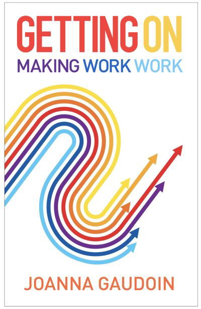 Cover for Joanna Gaudoin · Getting On: Making work work (Paperback Book) (2022)