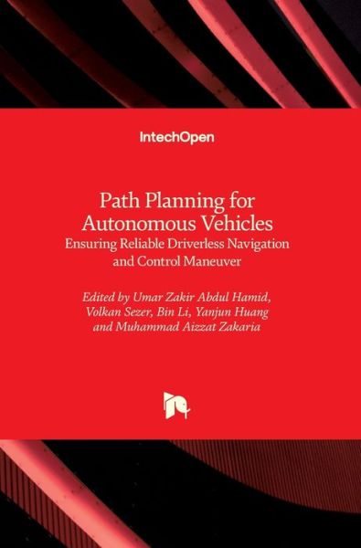 Cover for Umar Zakir Abdul Hamid · Path Planning for Autonomous Vehicle: Ensuring Reliable Driverless Navigation and Control Maneuver (Gebundenes Buch) (2019)