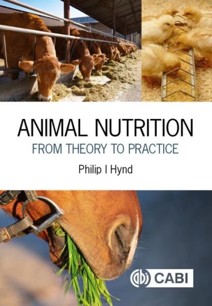 Cover for Hynd, Philip Ian (University of Adelaide, Australia) · Animal Nutrition: From Theory to Practice (Pocketbok) (2019)