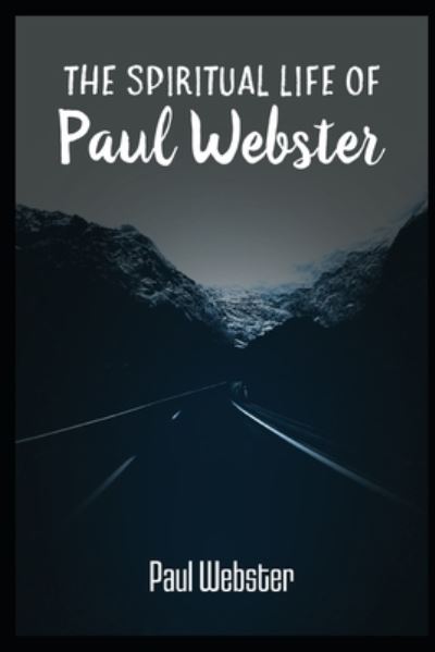 Cover for Paul Webster · The Spiritual Life of Paul Webster (Paperback Book) (2019)