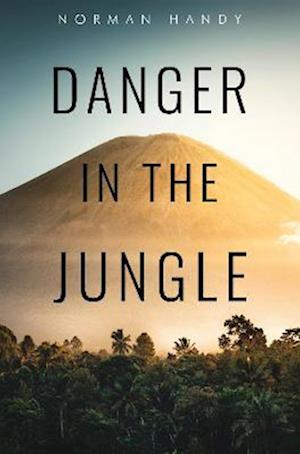 Cover for Norman Handy · Danger in the Jungle (Paperback Book) (2022)