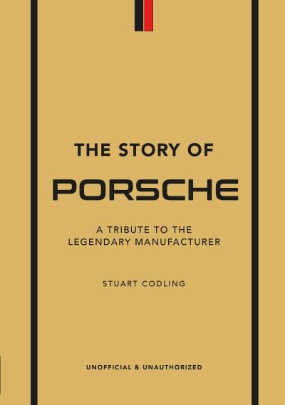 Cover for Luke Smith · The Story of Porsche: A Tribute to the Legendary Manufacturer (Innbunden bok) (2022)
