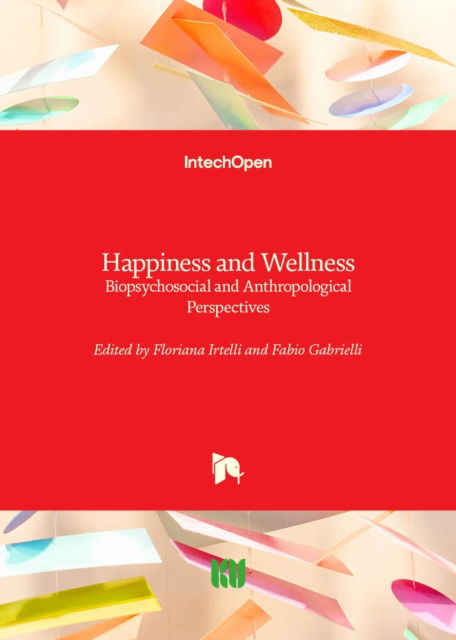 Cover for Happiness and Wellness: Biopsychosocial and Anthropological Perspectives (Hardcover Book) (2023)