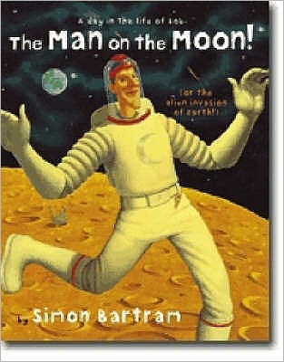 Cover for Simon Bartram · Man on the Moon: a day in the life of Bob - Bartram, Simon Series (Paperback Book) (2004)