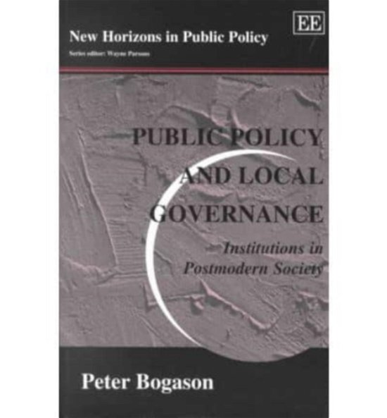 Cover for Peter Bogason · Public Policy and Local Governance: Institutions in Postmodern Society - New Horizons in Public Policy series (Taschenbuch) (2001)