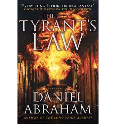 Cover for Daniel Abraham · The Tyrant's Law: Book 3 of the Dagger and the Coin - Dagger and the Coin (Pocketbok) (2014)