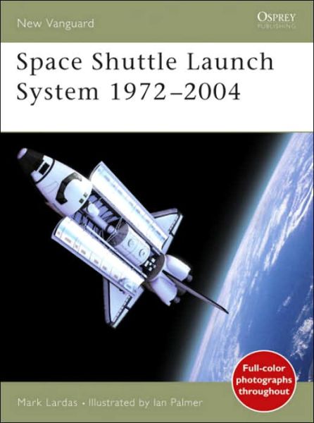 Cover for Mark Lardas · Space Shuttle Launch System 1972-2004 - New Vanguard (Paperback Book) (2004)