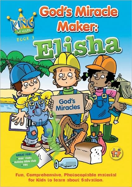 God’s Miracle Maker: Elisha - On The Way - Tnt - Books - Christian Focus Publications Ltd - 9781845502911 - July 20, 2007