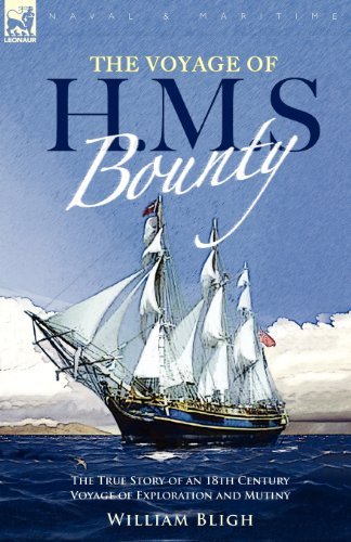 Cover for William Bligh · The Voyage of H. M. S. Bounty: the True Story of an 18th Century Voyage of Exploration and Mutiny (Taschenbuch) (2008)