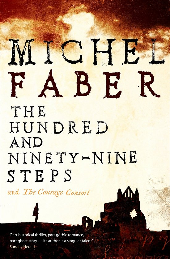 The Hundred and Ninety-Nine Steps: The Courage Consort - Michel Faber - Livros - Canongate Books - 9781847678911 - 1 de abril de 2010