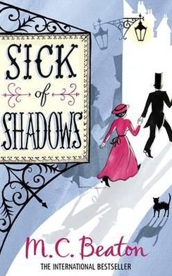 Cover for M.C. Beaton · Sick of Shadows - Edwardian Murder Mysteries (Paperback Book) (2010)