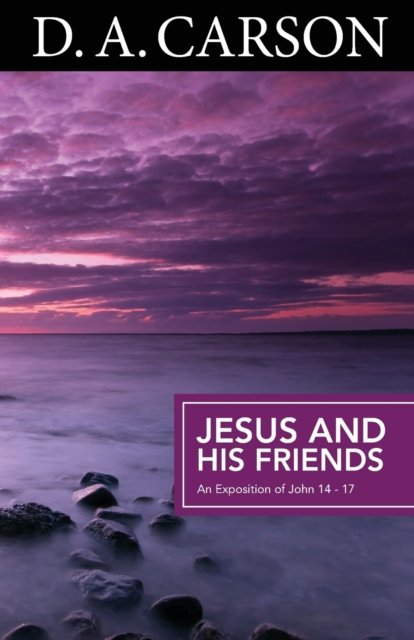 Cover for D A Carson · Carson Classics: Jesus and His Friends (Pocketbok) (2010)