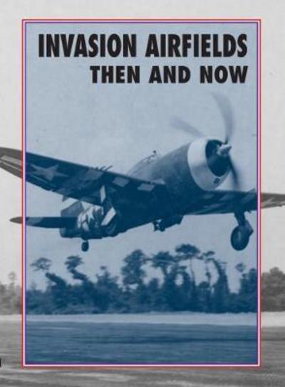 Cover for Winston Ramsey · Invasion Airfields Then and Now (Hardcover Book) (2017)