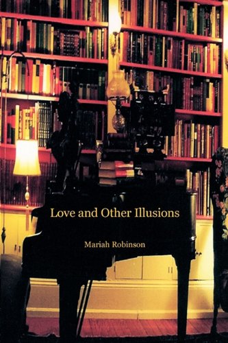 Cover for Mariah Robinson · Love and Other Illusions (Paperback Bog) (2009)