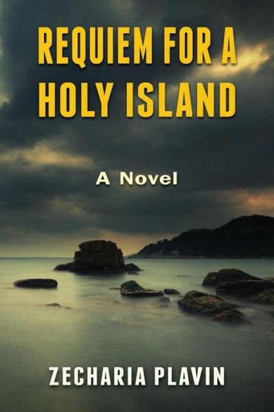 Cover for Zecharia Plavin · Requiem for a Holy Island - a Novel (Taschenbuch) (2015)