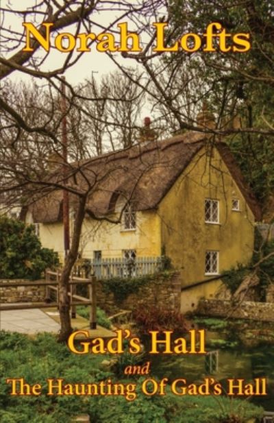 Cover for Norah Lofts · Gad's Hall Omnibus (Paperback Book) [New edition] (2020)