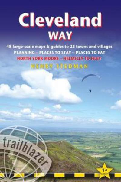 Cover for Henry Stedman · Cleveland Way (Trailblazer British Walking Guides): 48 Large-Scale Walking Maps, Town Plans, Overview Maps - Planning, Places to Stay, Places to Eat: North York Moors - Helmsley to Filey (Trailblazer British Walking Guide) - Trailblazer British Walking Gu (Paperback Book) (2018)