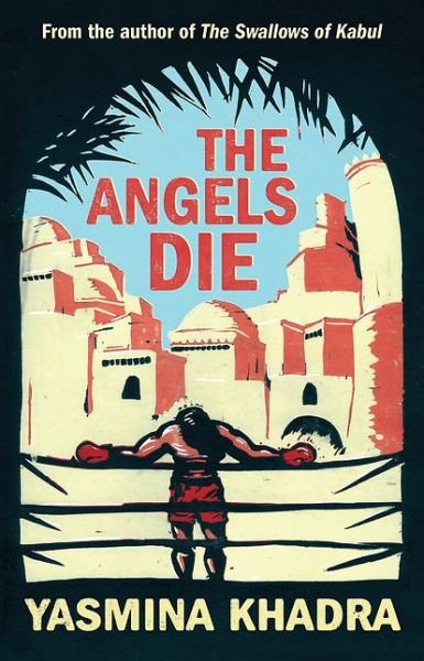 Cover for Yasmina Khadra · The Angels Die (Paperback Book) (2016)