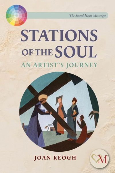 Cover for Joan Keogh · Stations of the Soul: An Artist's Journey (Pamphlet) (2018)