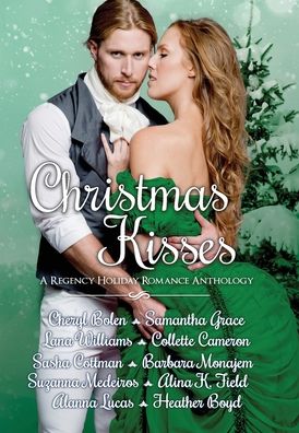 Cover for Cheryl Bolen · Christmas Kisses: A Regency Holiday Romance Anthology (Hardcover Book) (2021)