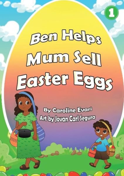 Cover for Caroline Evari · Ben Helps Mum Sell Easter Eggs (Paperback Book) (2019)