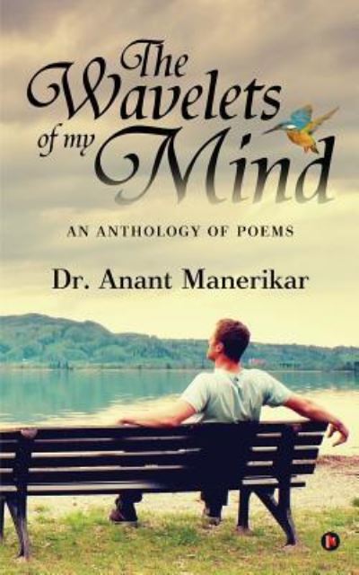 Cover for Dr Anant Manerikar · The Wavelets of My Mind (Paperback Book) (2016)